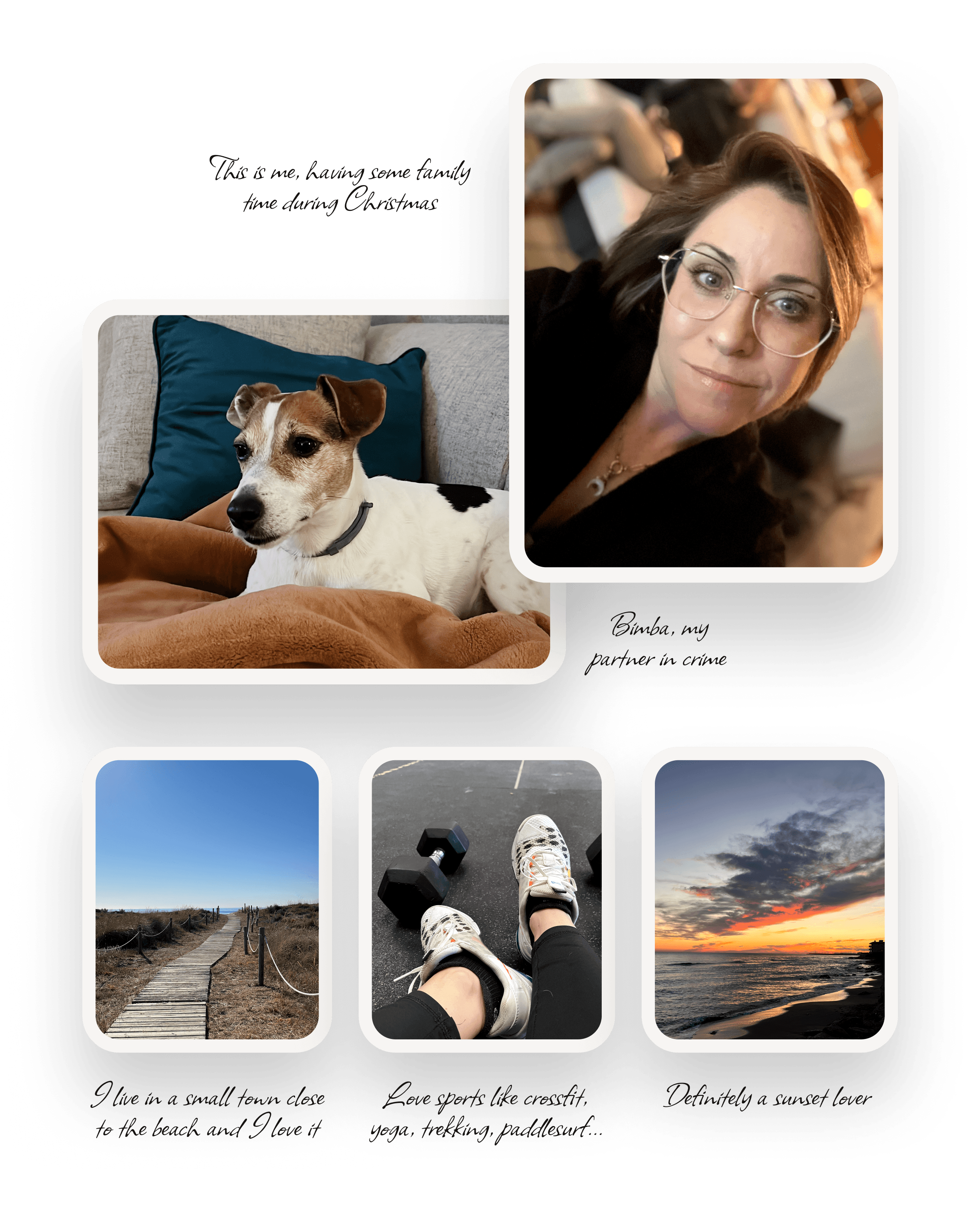 Photos of Laura with her dog Bimba, at the beach, at the gym, and watching a sunset.